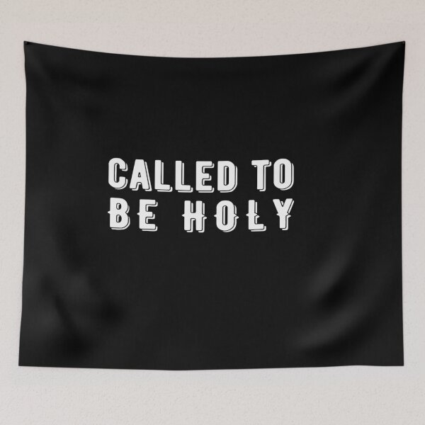 Item preview, Called To Be Holy designed and sold by DigitalNobleman.