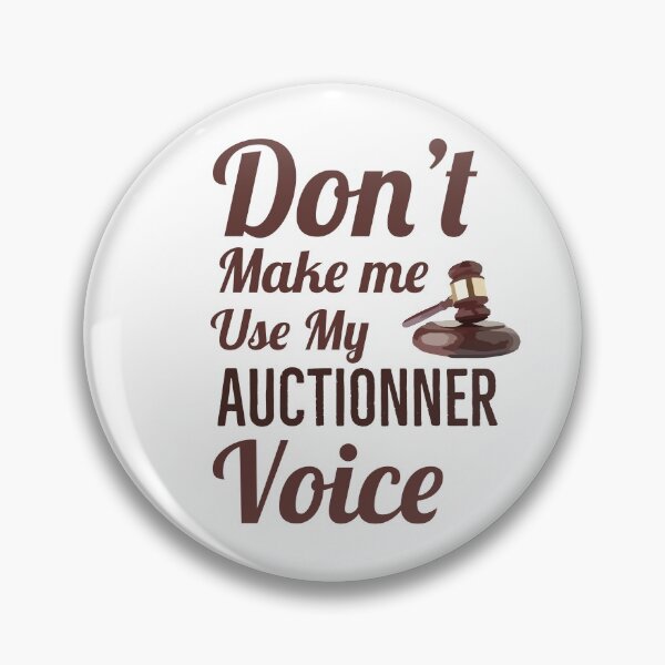 Item preview, Dont Make Me Use My Auctioneer Voice  designed and sold by AwesomeWorld1.