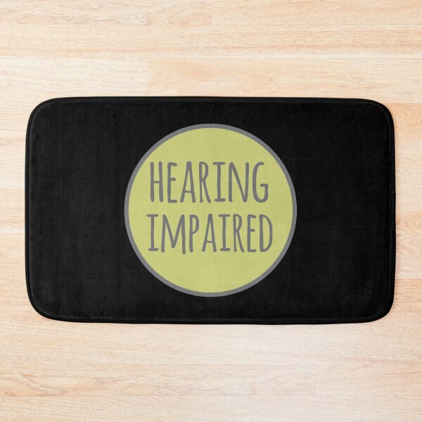 Item preview, Hearing Impaired designed and sold by Design-Maniya.