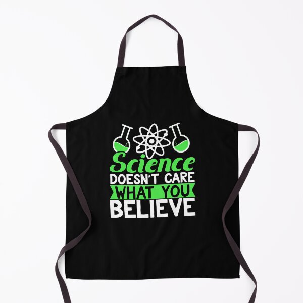 Item preview, Science Doesn't Care What You Believe Novelty Scientific Slogan designed and sold by Izzjack.