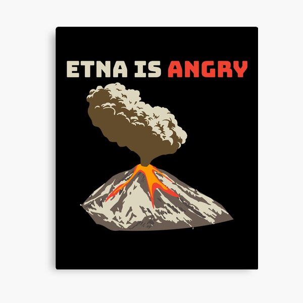 Mount Etna is Angry, Lava Flow, Volcanic Eruption Canvas Print