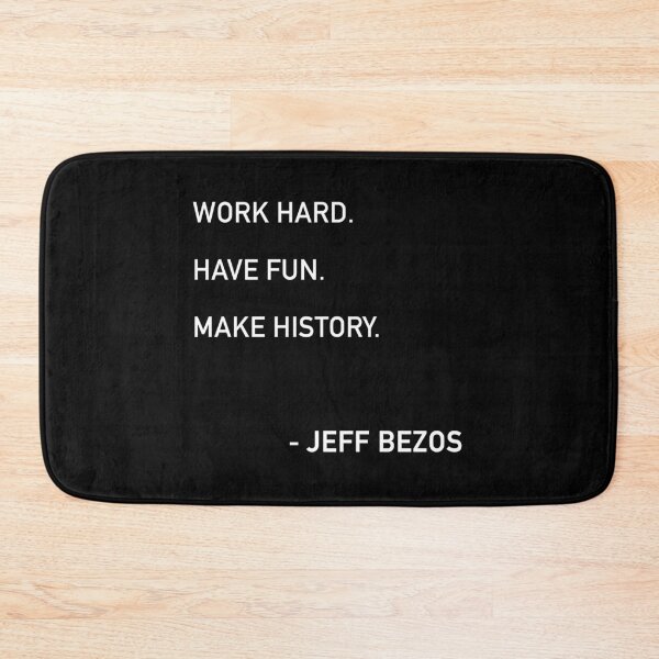 Item preview, Bezos Work Hard Quote designed and sold by JamiePullThatUp.