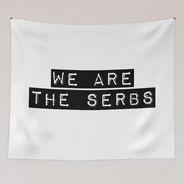 Item preview, We Are The Serbs designed and sold by Thechillfactor.