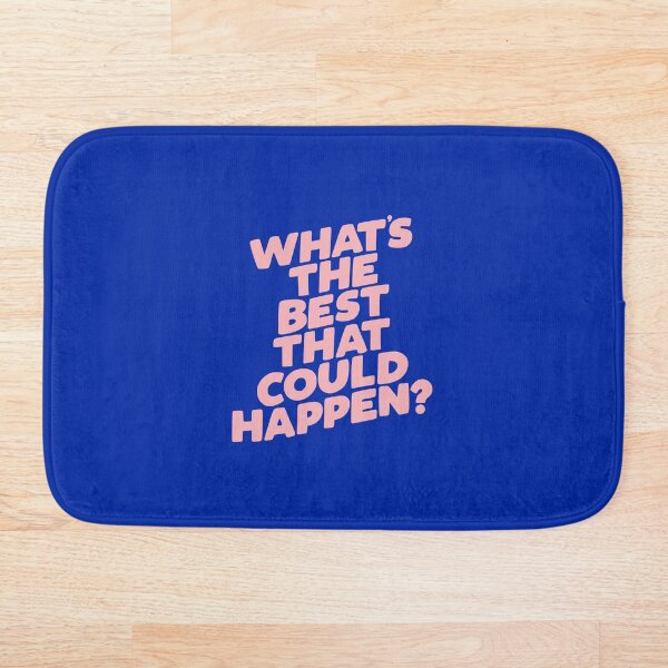 Item preview, Whats The Best That Could Happen designed and sold by MotivatedType.
