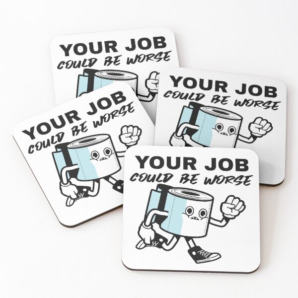 Item preview, Your job could be worse designed and sold by  Any Mood Designs.