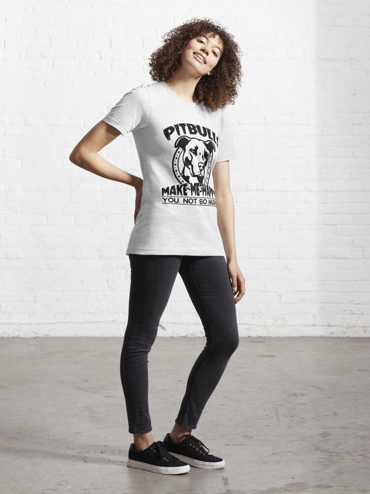 Thumbnail 4 of 7, Essential T-Shirt, Pitbulls Make Me Happy You Not So Much designed and sold by wantneedlove.
