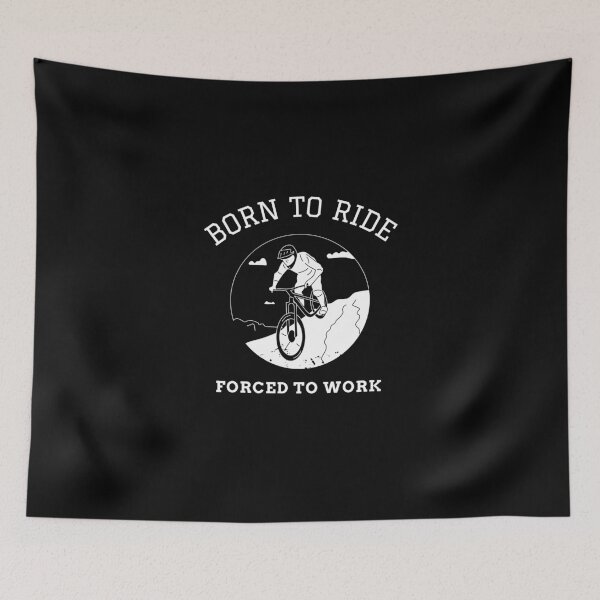 Item preview, born to ride forced to work designed and sold by Sinovius.