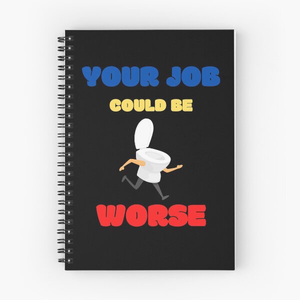 Item preview, Copy of Your Job Could Be Worse designed and sold by MissaMarket.