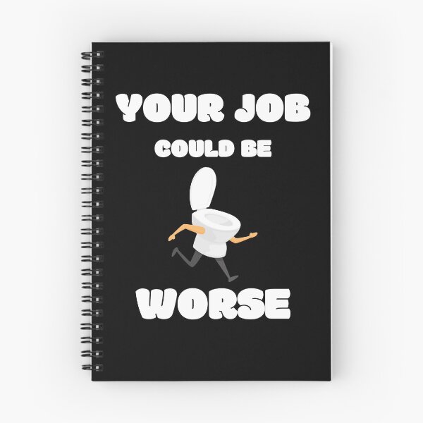 Item preview, Your Job Could Be Worse designed and sold by MissaMarket.