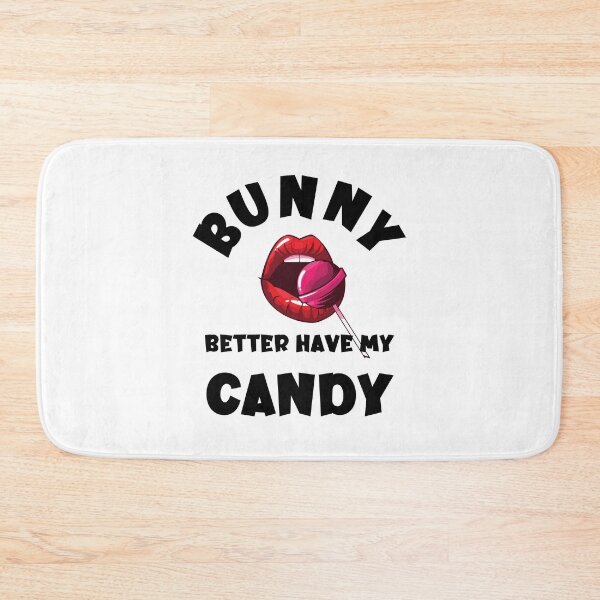 Item preview, Bunny Better Have My Candy - Hottest Easter EVER ! designed and sold by kongju.