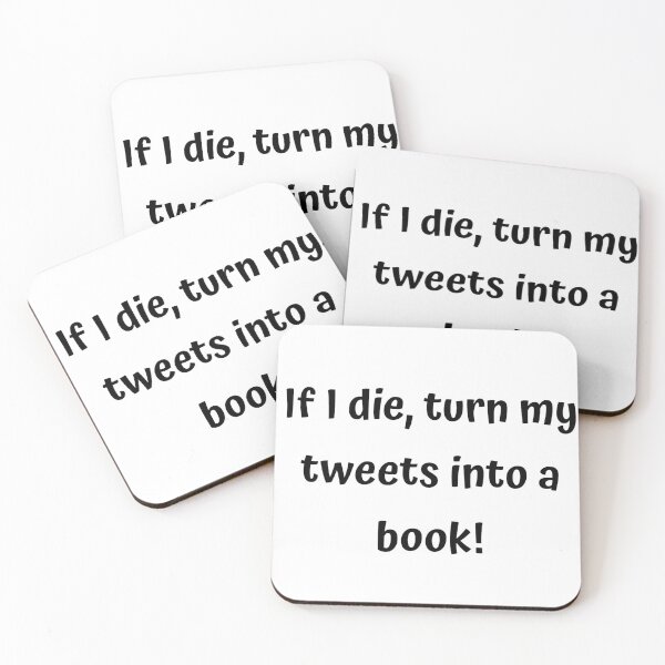 Item preview, If I die, turn my tweets into a book designed and sold by itsgg42.