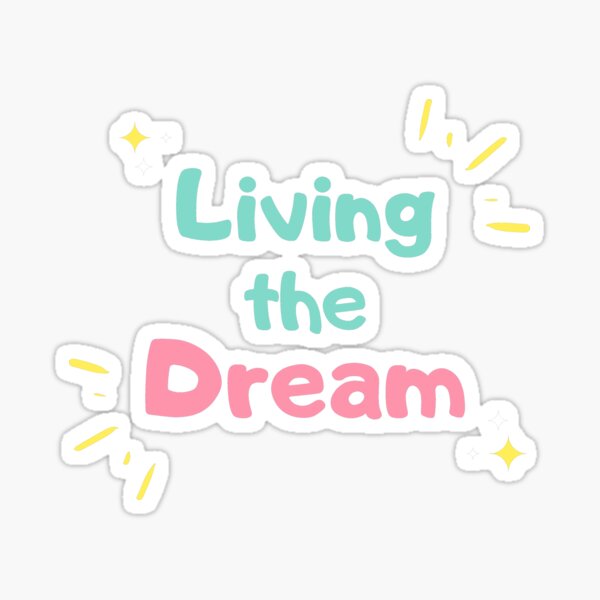 Item preview, Living the dream designed and sold by Shorrab.
