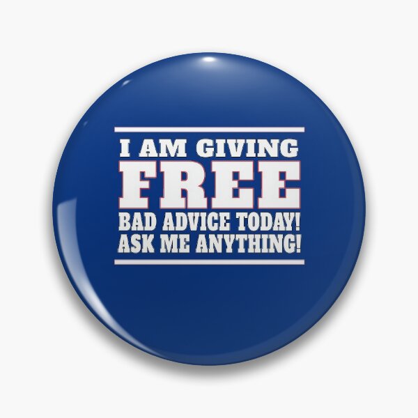 Item preview, I Am Giving Free Bad Advice AMA designed and sold by superkev1503.