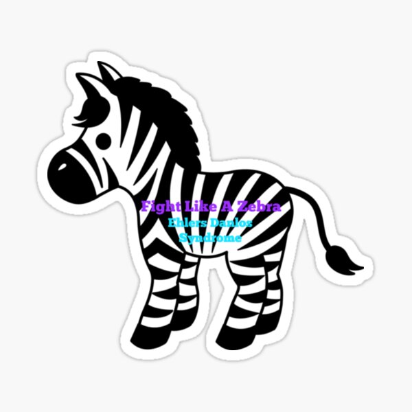 Item preview, Fight Like A Zebra - Ehlers Danlos Syndrome Awareness designed and sold by MysticalCrazy.
