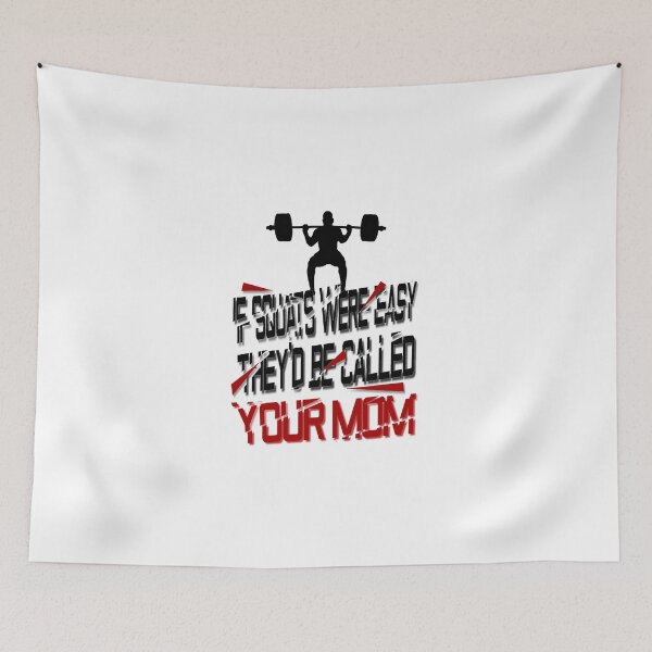 Item preview, If Squats Were Easy They'd Be Called Your Mom designed and sold by Lux Ac Store.