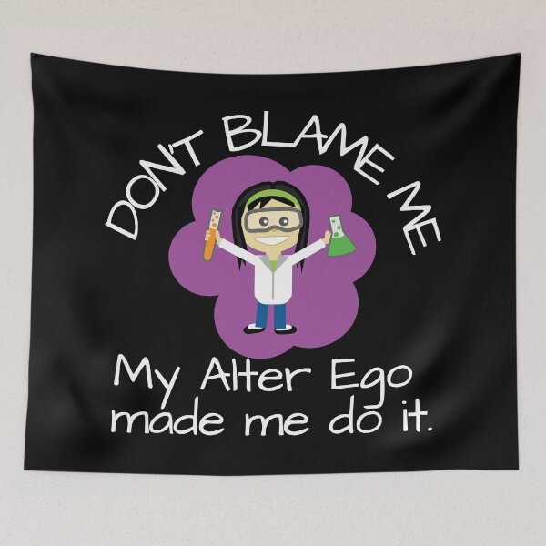 Item preview, My Alter Ego Made Me Do It designed and sold by dacdibac.