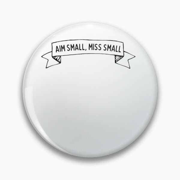 Item preview, Aim Small Miss Small designed and sold by GEORGETADL.