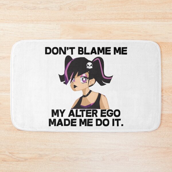 Item preview, My Alter Ego Made Me Do It designed and sold by dacdibac.