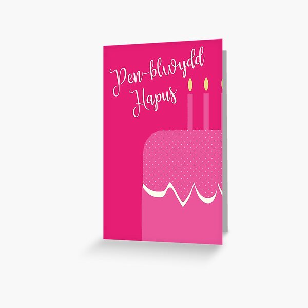 Penblwydd hapus - Welsh Happy Birthday card pink Greeting Card