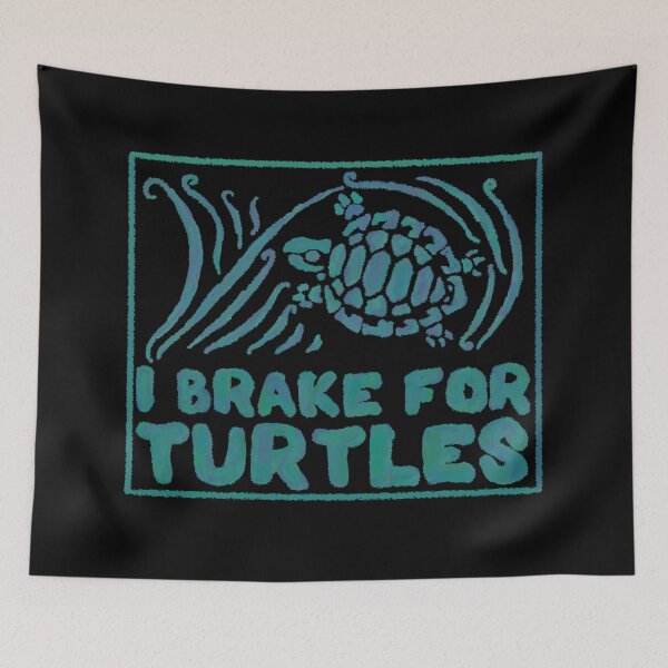 Item preview, I brake for turtles designed and sold by artsomenautte.