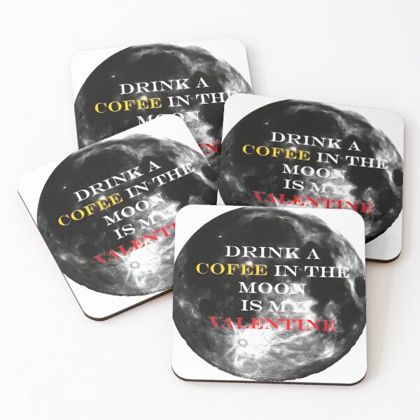 Item preview, Drink A Coffee In The Moon Is My Valentine designed and sold by GEORGETADL.