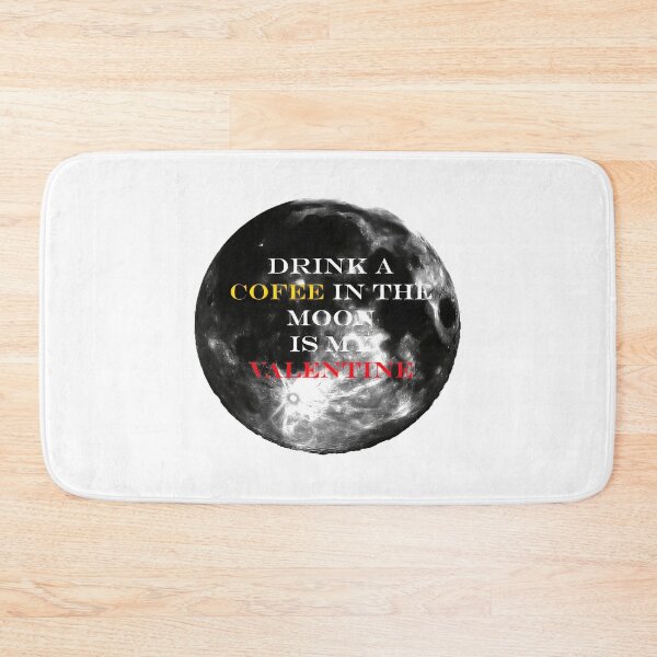 Item preview, Drink A Coffee In The Moon Is My Valentine designed and sold by GEORGETADL.