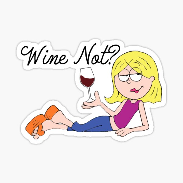 "Wine" Not Lizzie McGuire Sticker