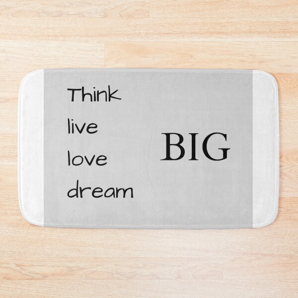 Item preview, Think, live, love, dream BIG designed and sold by Dter.