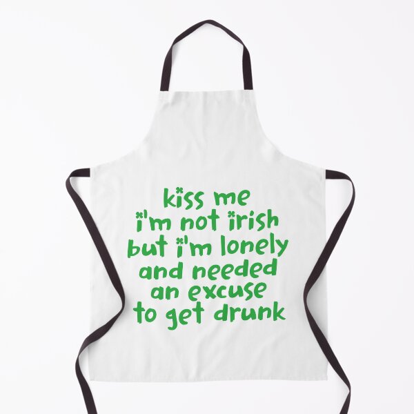 Item preview, Kiss Me I_m Not Irish but Lonely designed and sold by TheFlipRepublic.
