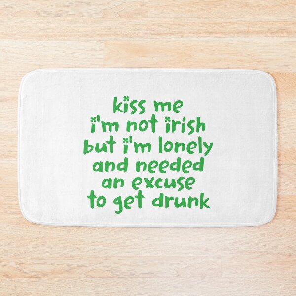 Item preview,  Kiss Me I_m Not Irish but Lonely designed and sold by TheFlipRepublic.