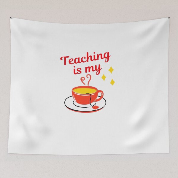 Item preview, Teaching is my cup of tea designed and sold by GEORGETADL.