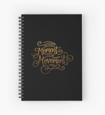This Is Not A Moment, It's The Movement Spiral Notebook