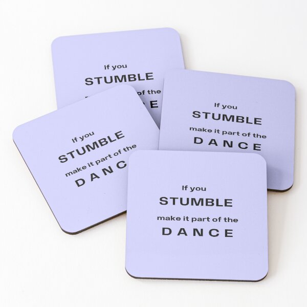 Item preview, If You Stumble Make It Part Of The Dance designed and sold by DigitalNobleman.