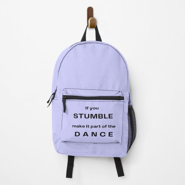 Item preview, If You Stumble Make It Part Of The Dance designed and sold by DigitalNobleman.
