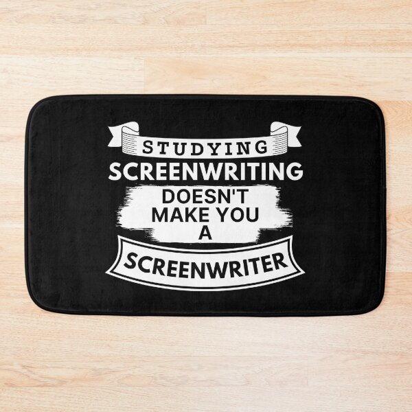 Item preview, Studying Screenwriting Doesn't Make You a Screenwriter designed and sold by TakeOnWisdom.
