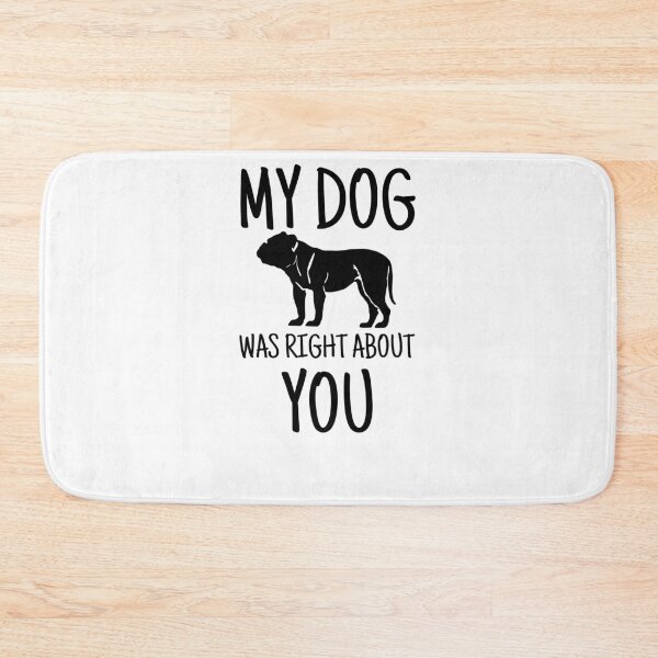 Item preview, MY Dog Was Right About You  designed and sold by arteesy.