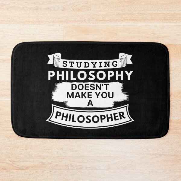 Item preview, Studying Philosophy Doesn't Make You a Philosopher designed and sold by TakeOnWisdom.