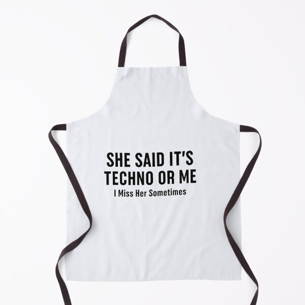 Item preview, She Said It's Techno or Me | Hipster | Electronic Music | Underground Techno designed and sold by niceb00y.