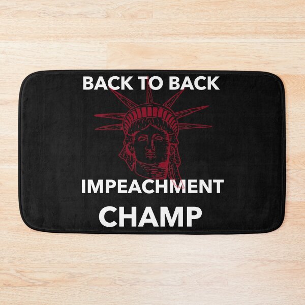 Item preview, Back to back Impeachment Champ designed and sold by Sam Artist.