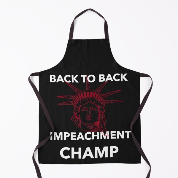 Item preview, Back to back Impeachment Champ designed and sold by Sam Artist.