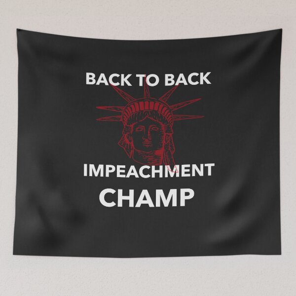 Item preview, Back to back Impeachment Champ designed and sold by Sam Artist.