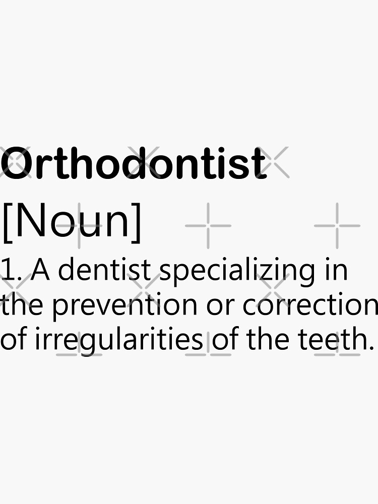 "Orthodontist Definition " Sticker by Redbubble