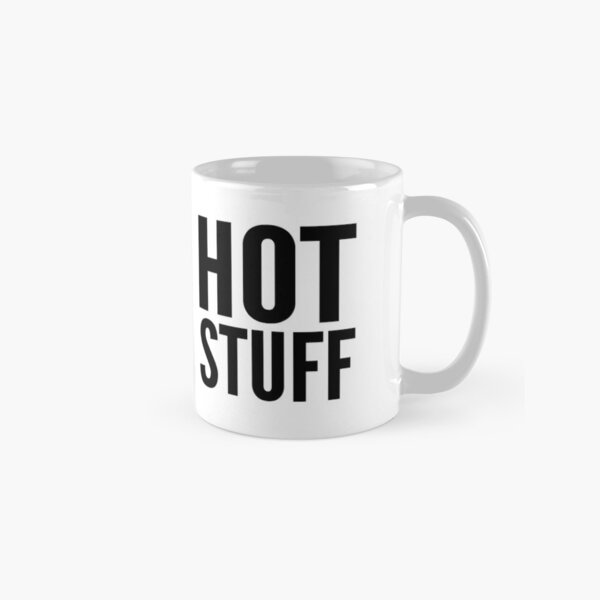 Hot Stuff mug - perfect gift for tea and coffee lovers Coffee Mug