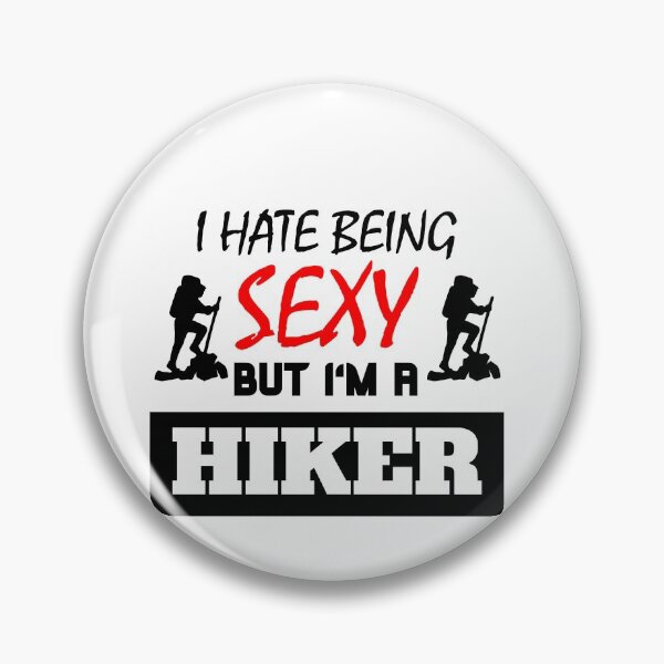 Item preview, I Hate Being Sexy But I'm a Hiker designed and sold by OMdesigns93.