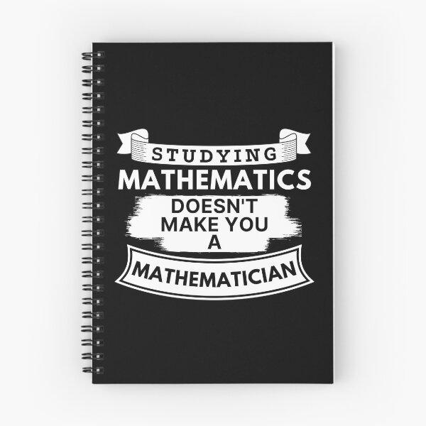 Item preview, Studying Mathematics Doesn't Make You a Mathematician designed and sold by TakeOnWisdom.