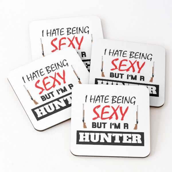 Item preview, I Hate Being Sexy But I'm A Hunter designed and sold by OMdesigns93.