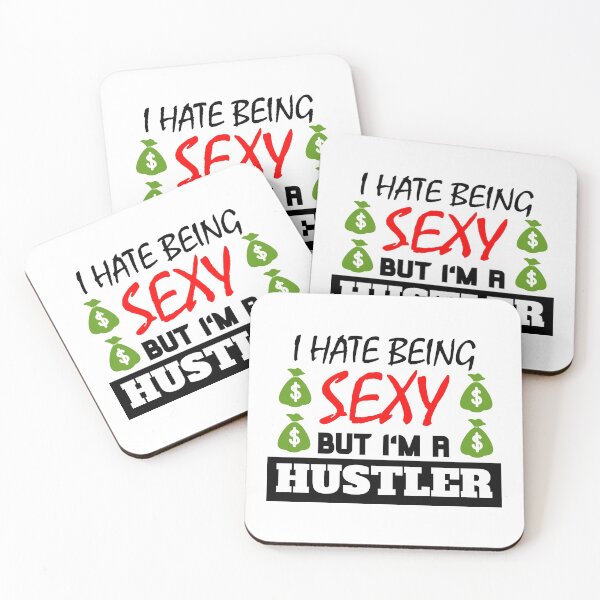 Item preview, I Hate Being Sexy But I'm A Hustler designed and sold by OMdesigns93.