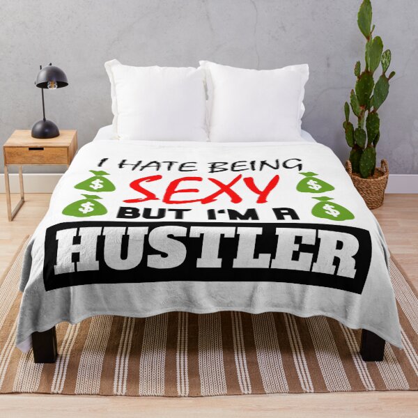 Item preview, I Hate Being Sexy But I'm A Hustler designed and sold by OMdesigns93.