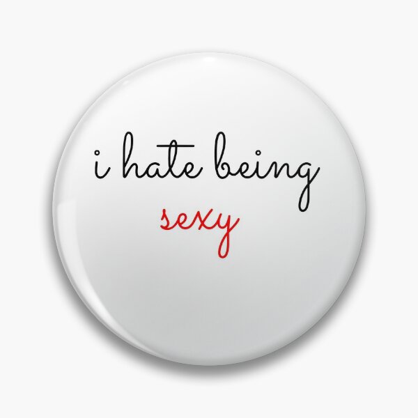 Artikelvorschau, i hate being sexy entworfen und verkauft von OMdesigns93.