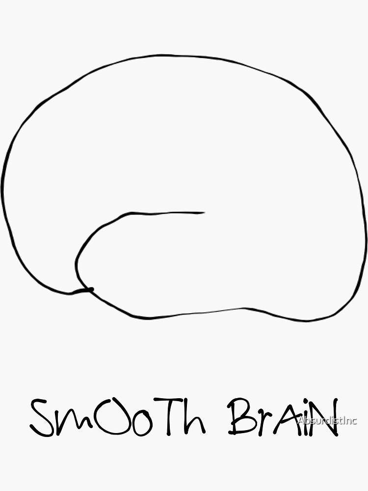 "Smooth Brain Handdrawn Print" Sticker for Sale by AbsurdistInc